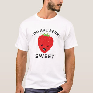 You Are Berry Sweet T-Shirt