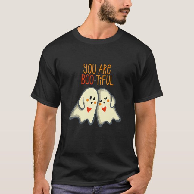 You Are BOO-TIFUL | Funny Halloween | Bootiful Fun T-Shirt (Front)