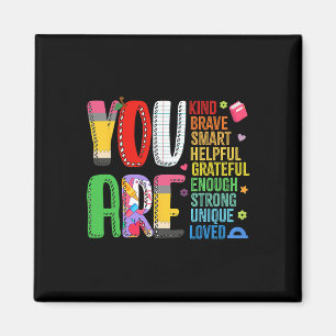 You Are Brave Smart Teacher Student First Day Back Magnet