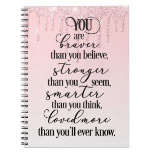 You Are Braver, Stronger, Smarter, Loved ... Notebook