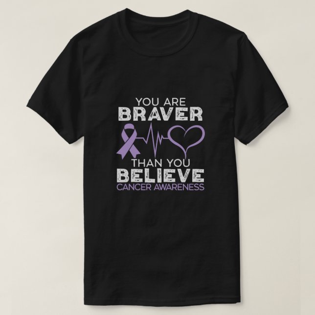 You Are Braver Than You Believe Cancer Support T-Shirt (Design Front)