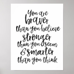 You are braver than you believe inspiring print