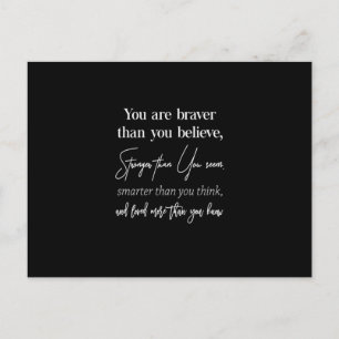 you are braver than you believe stronger than you postcard