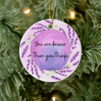 You are Braver than You Think Ceramic Tree Decoration