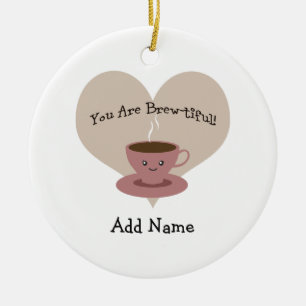 You Are Brewtiful Ceramic Tree Decoration