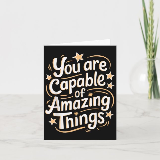 You Are Capable Of Amazing Things  Card (Front)