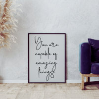 You Are Capable of Amazing Things Inspirational