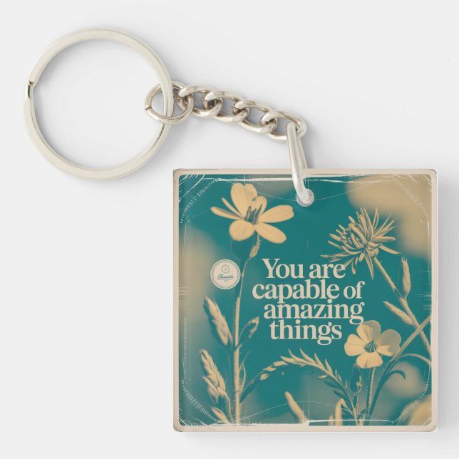 You Are Capable Of Amazing Things Key Ring (Front)