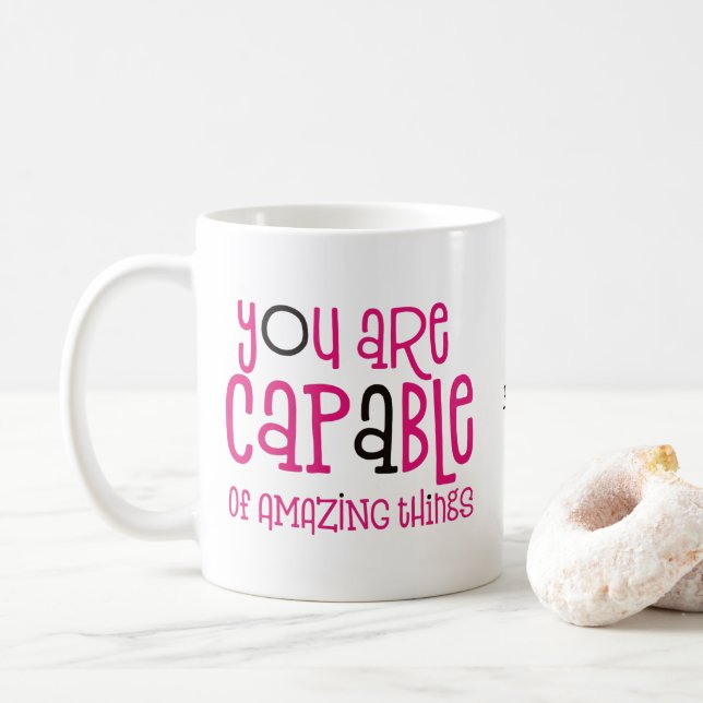 You Are Capable Of Amazing ThIngs Quote Name Coffee Mug (With Donut)