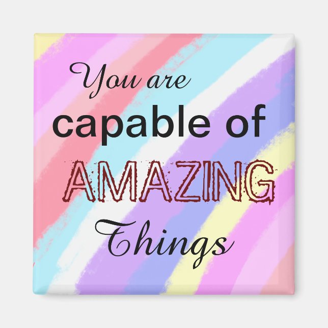 You are Capable Of Amazing Things Rainbow Pattern Magnet (Front)