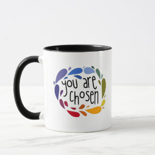 YOU ARE CHOSEN MUG