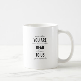 You are dead to us coffee mug