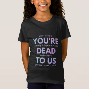 You Are Dead to Us! - R.I.P. Traitor!: Coworker T-Shirt