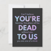 You Are Dead to Us! - R.I.P. Traitor!: Coworker
