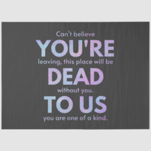 You Are Dead to Us! - R.I.P. Traitor!: Coworker Tissue Paper