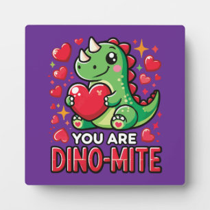 You Are Dino-Mite - Cute Dinosaur Valentine's Day Plaque