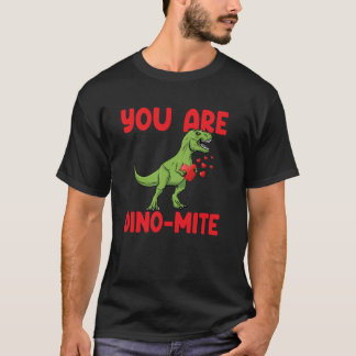 You Are Dinomite Trex Dino Hearts Valentines Day D T-Shirt