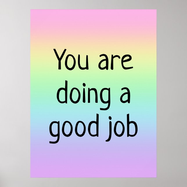 You Are Doing A Good Job Rainbow Poster (Front)