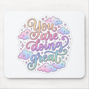 You Are Doing Great Motivational Pastel Typography Mouse Mat