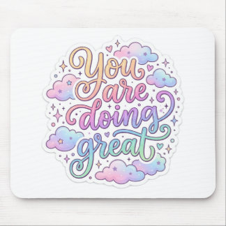 You Are Doing Great Motivational Pastel Typography Mouse Mat