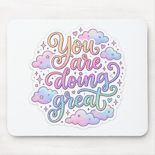 You Are Doing Great Motivational Pastel Typography Mouse Mat (Front)