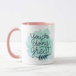 You Are Doing Great Mug