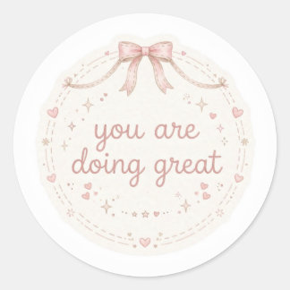 You Are Doing Great Pink Bow Sticker