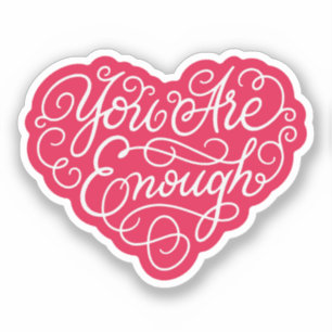 You Are Enough