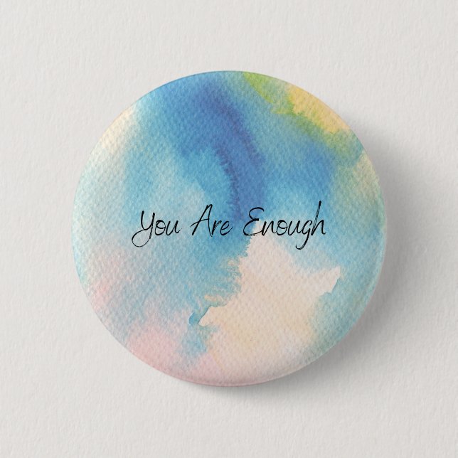 you are enough  6 cm round badge (Front)