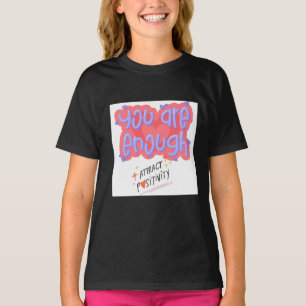 "You Are Enough" Affirmation Art T-Shirt