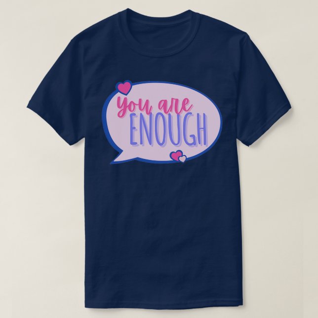 You are enough Best Motivational And Inspirational T-Shirt (Design Front)