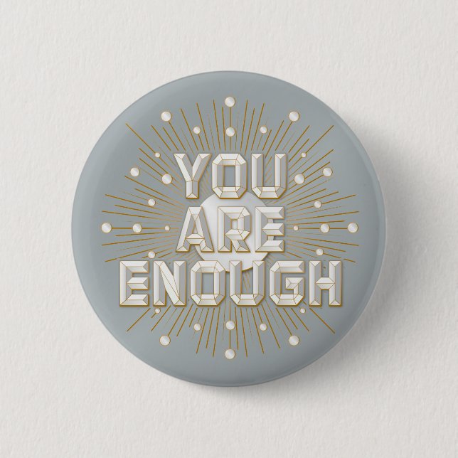 You are Enough / Button Pin (Front)
