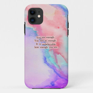 YOU ARE ENOUGH iPhone 11 CASE