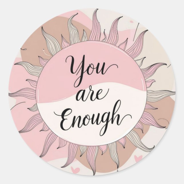 You are Enough  Classic Round Sticker (Front)