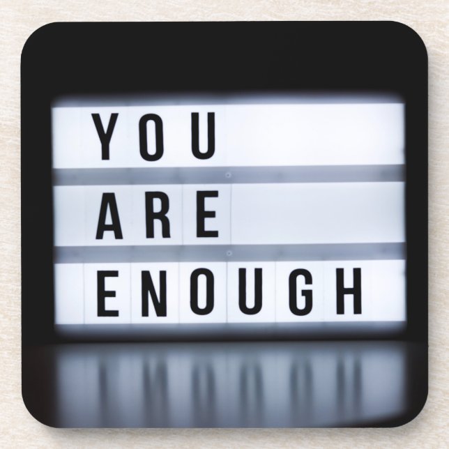 You are enough coaster (Front)