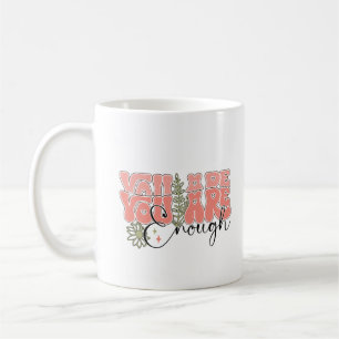 You are enough coffee mug