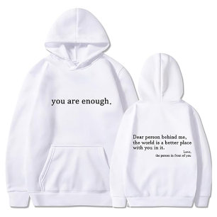 You Are Enough, Dear Person Behind Me, kindness Hoodie