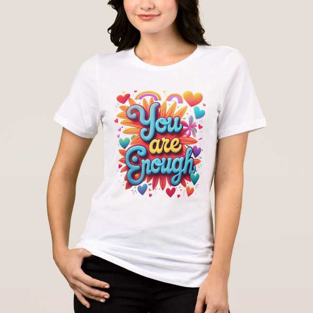 you are enough for lovers Tri-Blend shirt (Front)