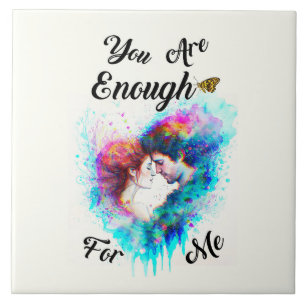 You Are Enough For Me Bestie Couple Love Valentine Tile