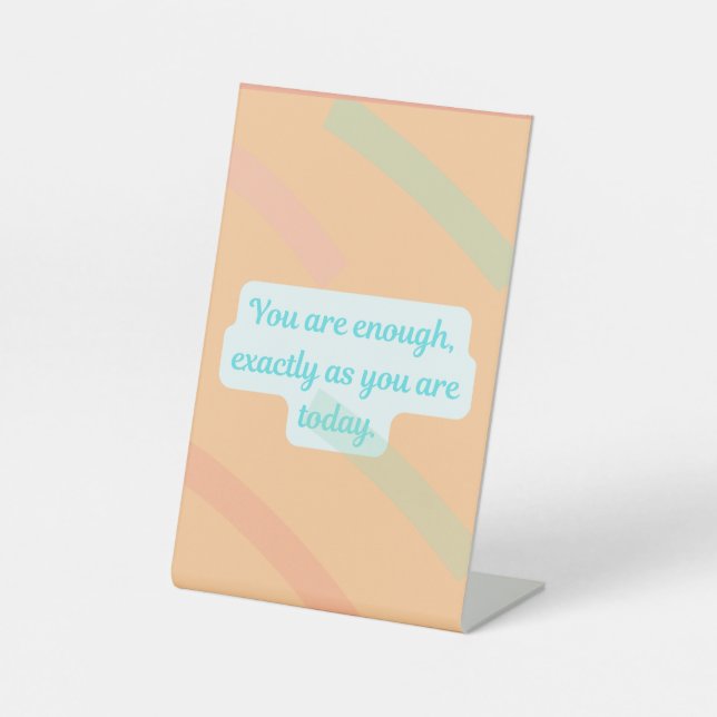 You Are Enough – Gentle Reminder Journal Pedestal Sign (Front)