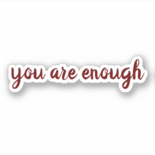 You are Enough, in red text Valentine's  Sticker