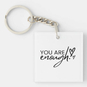 You Are Enough Inspirational Positive Quote Key Ring