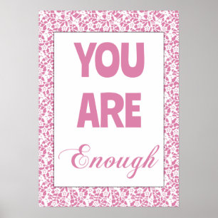 You Are Enough Inspirational Poster