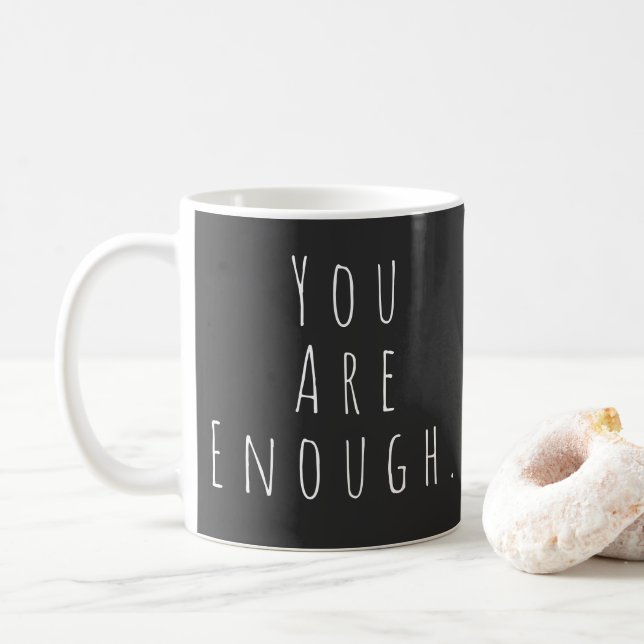 YOU ARE ENOUGH | Inspirational Word Art Graphic Coffee Mug (With Donut)