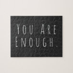 YOU ARE ENOUGH | Inspirational Word Art Graphic Jigsaw Puzzle<br><div class="desc">You are Enough | A motivational,  inspiring,  encouragement saying in minimalist modern handwriting typography.</div>