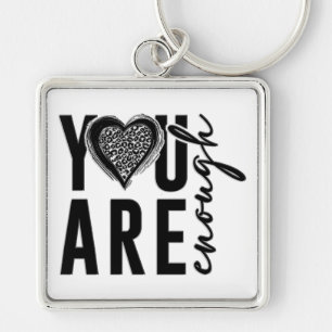 You Are Enough Key Ring