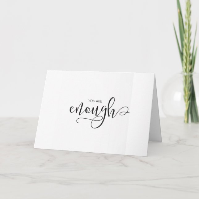 **YOU ARE ENOUGH** LOVE CARD FOR ALL OCCASIONS (Front)