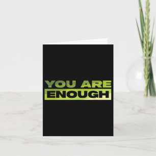You Are Enough Mental Health Awareness _1 Card