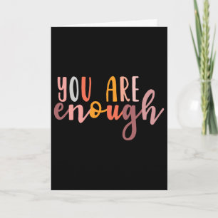 You Are Enough Mental Health Awareness Illness Anx Card