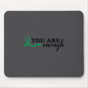 You Are Enough Mental Health Green Ribbon Suicide  Mouse Mat